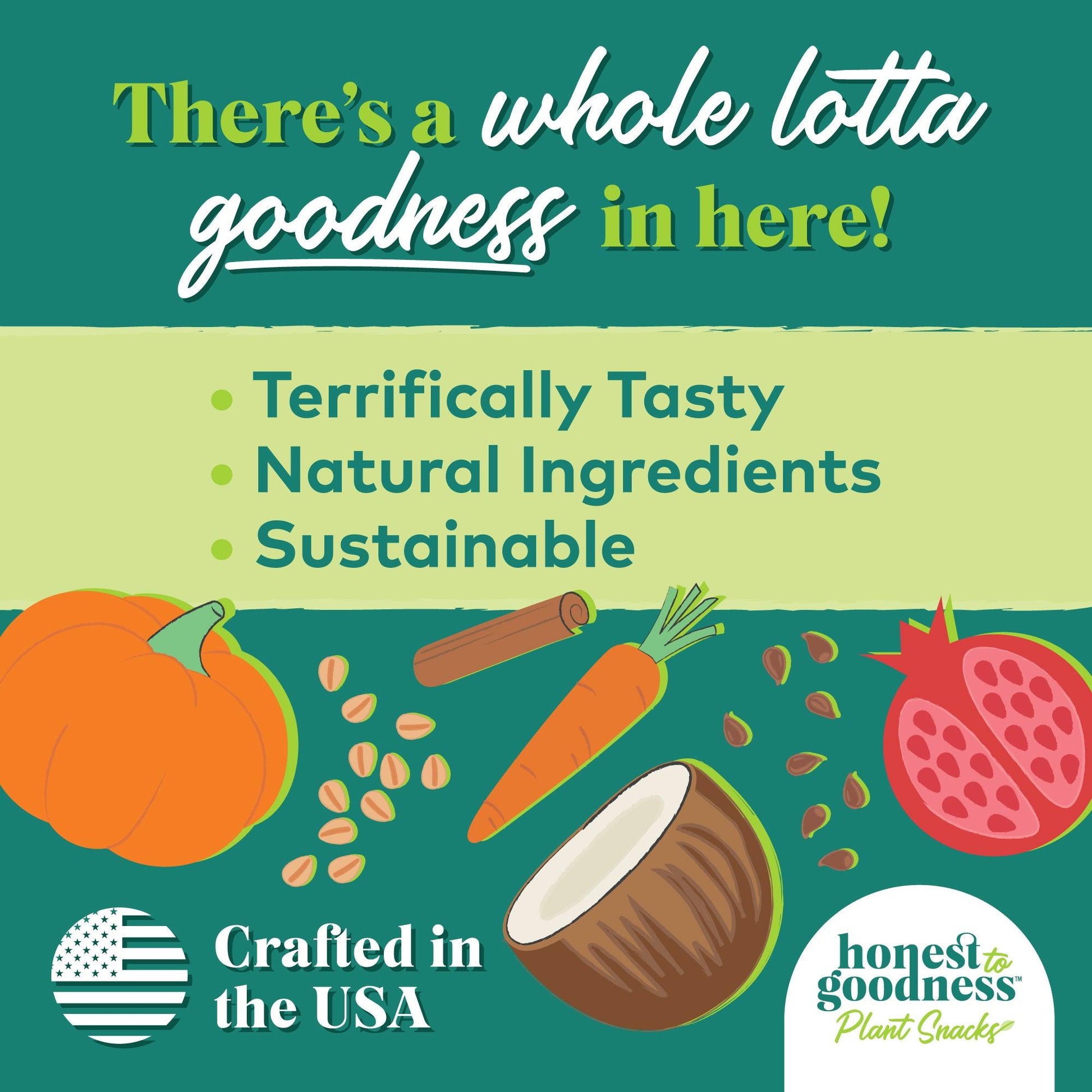 There's a whole lotta goodness in here!  Terrifically tasty sustainable natural ingredients crafted in the USA.  Pumpkin, carrot, coconut and pomegranate just to name a few.