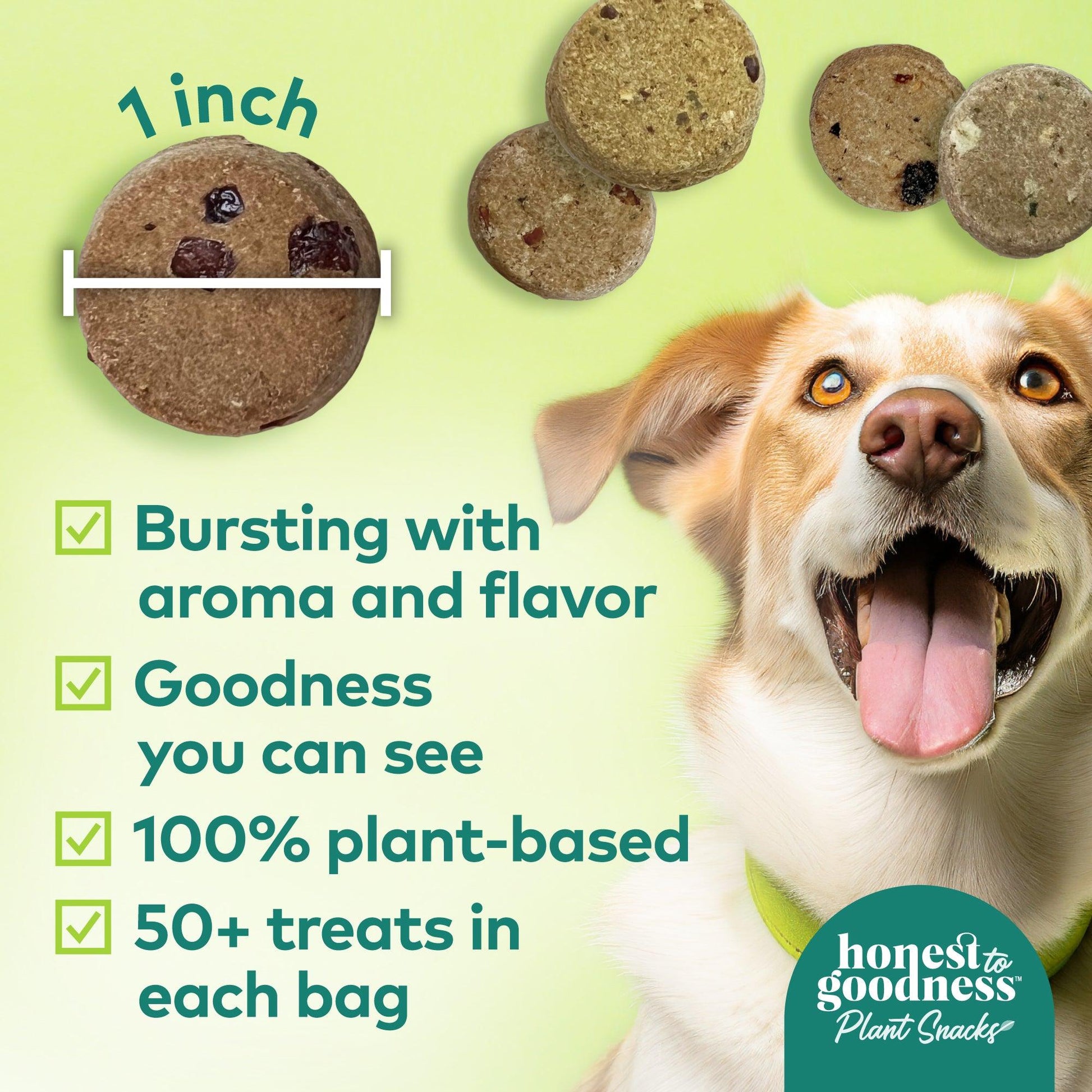 50+ treats per bag. 100% Plant based. Crafted in U.S.A..